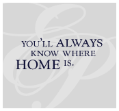 You'll always know where home is